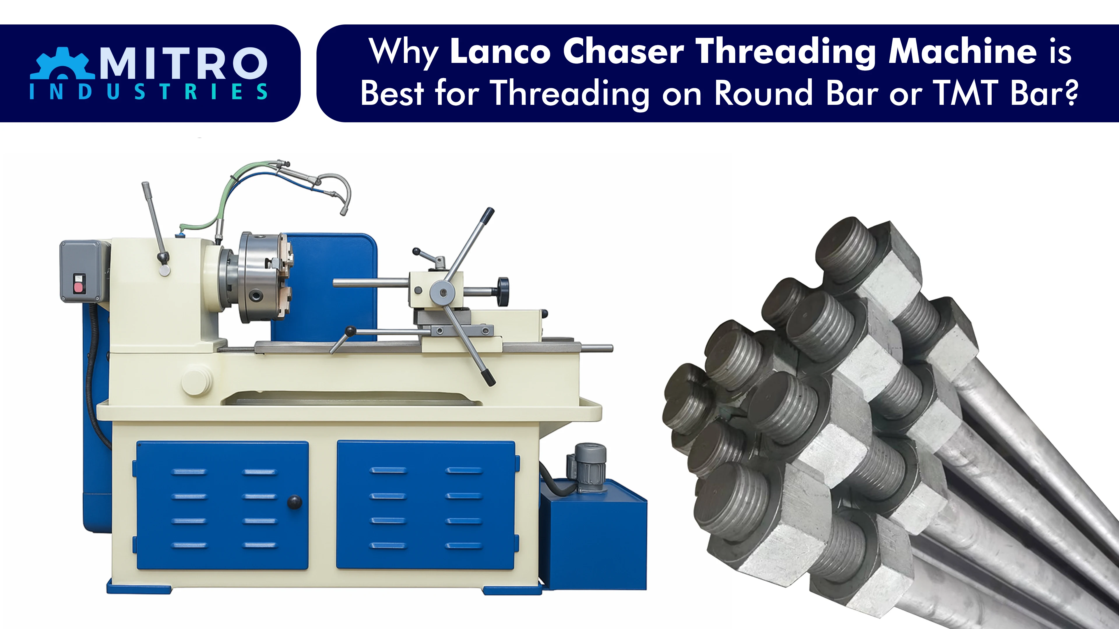 Why Lanco Chaser Threading Machine is Best for Threading on Round Bar or TMT Bar?